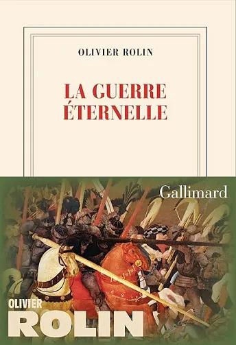La guerre éternelle: Souvenirs de Troie - Olivier Rolin (2026)